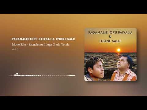 Pagamalie Iopu Faivalu & Itione Salu - Saogalemu I Luga O Ala Tetele (Official Audio)