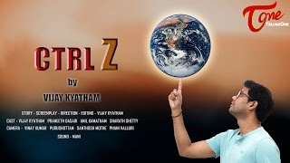 Ctrl Z | New Telugu Short Film