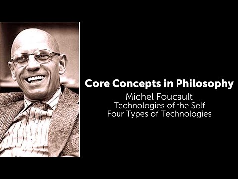 Michel Foucault, Technologies of The Self | Four Types of Technologies | Philosophy Core Concepts