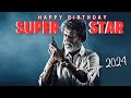 Thalaivar Birthday Mashup 2024