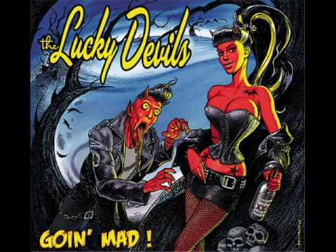 The Lucky Devils - I'll Keep On Rockin' When I'm Dead