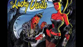 The Lucky Devils - I'll Keep On Rockin' When I'm Dead