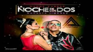 La Noche De Los Dos   Daddy Yankee Ft Natalia Jimenez Original) ★REGGAETON 2012★ DALE ME GUSTA
