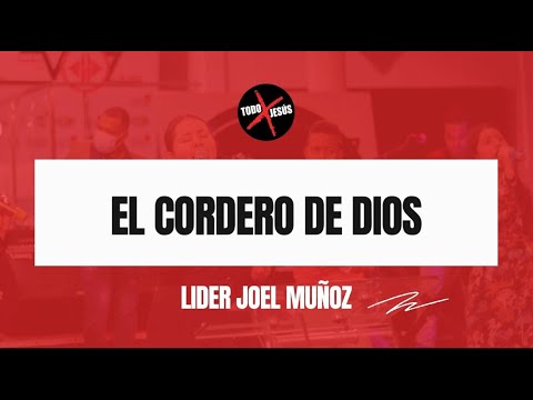 El Cordero de Dios | Hno. Joel Muñoz