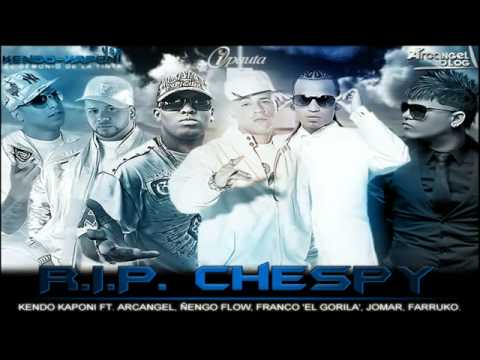 Kendo Kaponi Ft. Arcángel, Farruko, Ñengo Flow, Jomar y Franco El Gorila - R.I.P. Chespy