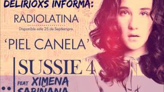 Sussie 4 ft Ximena Sariñana - Piel Canela