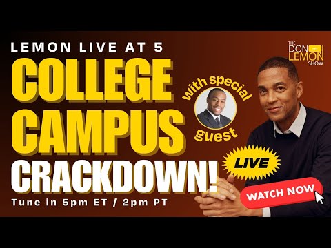 Lemon LIVE at 5 | COLLEGE CAMPUS CRACKDOWN! - May 1st, 2024