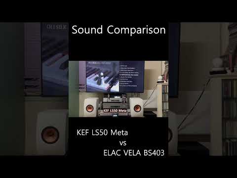 [Sound Comparison] KEF LS50 Meta vs ELAC VELA BS403 (Oli Silk - Latin Haze (feat Marc Antoine)) ①