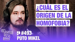 ¿Cuál es el origen de la homofobia?. Puto Mikel  | Cap.493