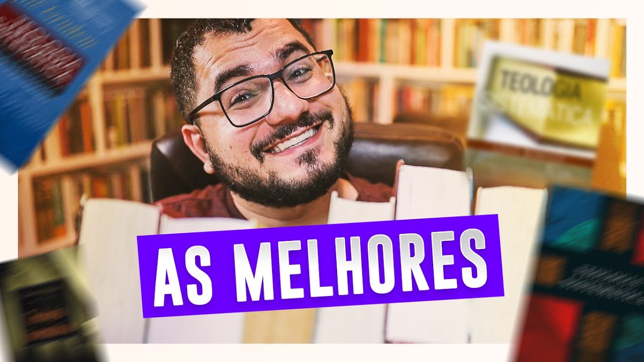 AS 6 MELHORES TEOLOGIAS SISTEMÁTICAS