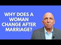 Why Does A Woman Change After Marriage
