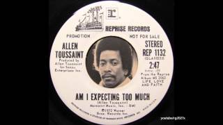 "Am I Expecting Too Much" (Allen Toussaint)