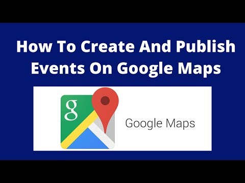How to create and publish events on google maps