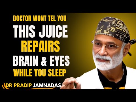 Seniors: Top 4 Juices to Restore Vision and Memory While You Sleep | Dr. Pradip Jamnadas