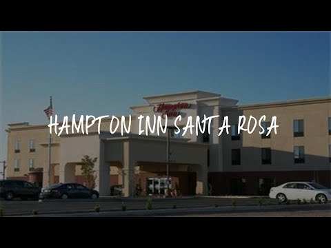 Hampton Inn Santa Rosa Review - Santa Rosa , United States of America