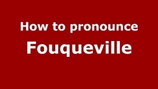 How to pronounce Fouqueville