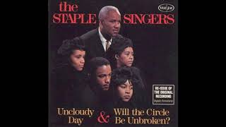 Will the Circle Be Unbroken - The Staple Singers