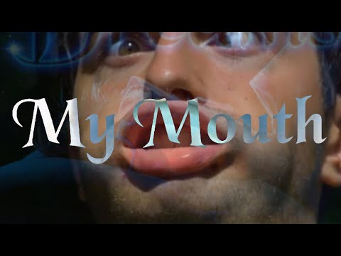 Video thumbnail for My Mouth