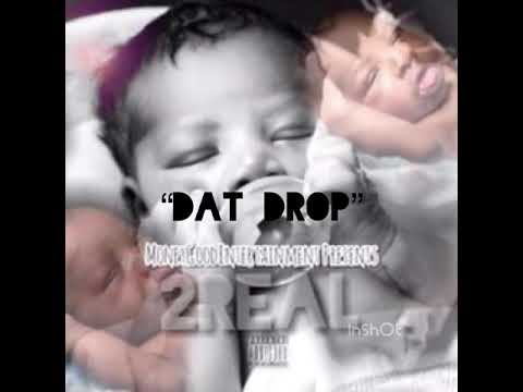 BBCDeeZy - Dat Drop (2Real)