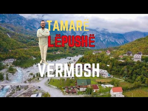 Aty Ku Varet Harta e Shqipërisë 🇦🇱 | Vermosh – Tamarë – Lëpushë