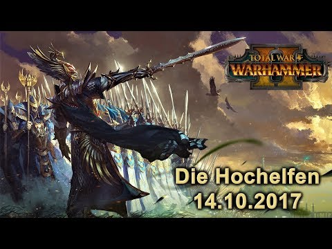 Die Hochelfen - STREAM - Schlachten - Total War: Warhammer 2 - [Deutsch/German]