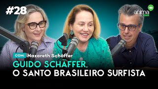 Guido Schäffer, o santo brasileiro surfista | Ep. #28 | com Nazareth Schäffer