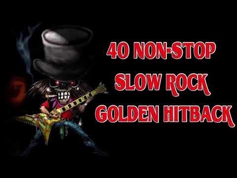 40 Non-Stop Slow Rock Golden Hitback - Non Stop Slow Rock Medley Oldies -Best Rock Song