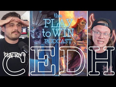 WHAT DOES IT TAKE TO BE A cEDH COMMANDER IN 2023? - THE PLAY TO WIN PODCAST