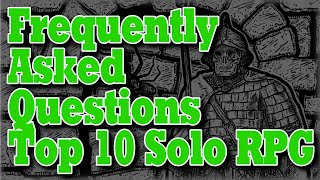 Frequently Asked Questions - Top 10 Solo RPG