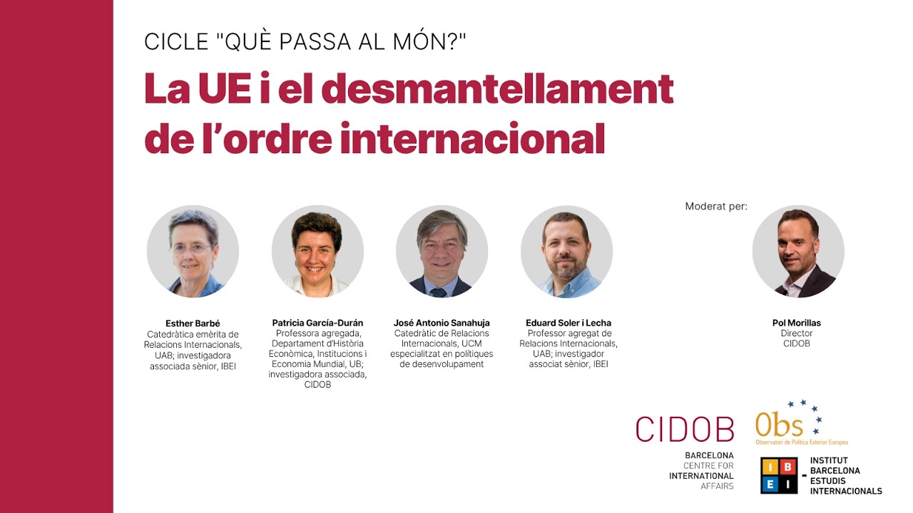 Cicle "Què passa al món?" La UE i el desmantellament de l’ordre internacional