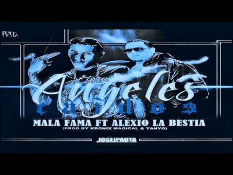 Angeles Caidos    Mala Fama & Alexio La Bestia