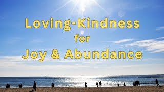 Loving Kindness for Joy and Abundance 💖 Mindfulness Meditation
