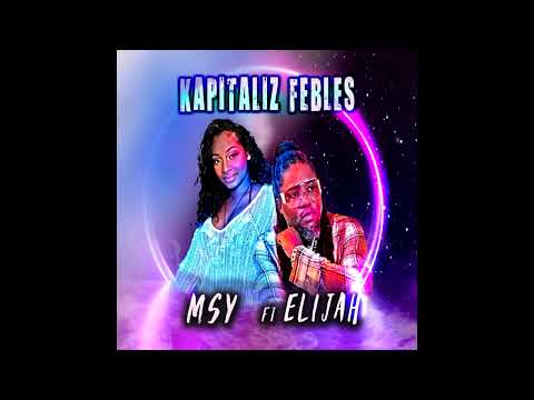 MSY FT ELIJHA  ( KAPITALIZ FEBLES)