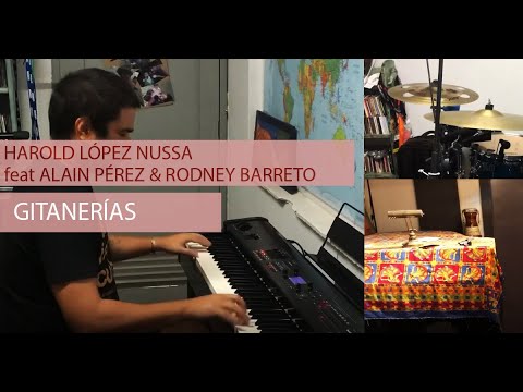 Harold López-Nussa - "Gitanerías" feat. @AlainPerezTV  & @RodneyBarreto  #Gitanerias