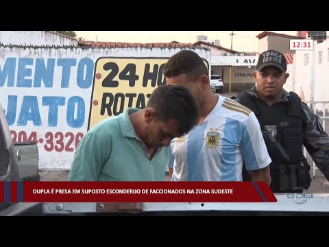 Dupla é presa em suposto esconderijo de faccionados na zona sudeste 23 09 2022