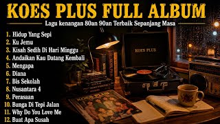 Download lagu Koes Plus The Best Album | Lagu Kenangan 80an 90an Terbaik Sepanjang Masa | Lagu Santai Teman Ngopi mp3