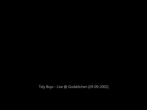Tidy Boys - Live @ Godskitchen (29-09-2002)