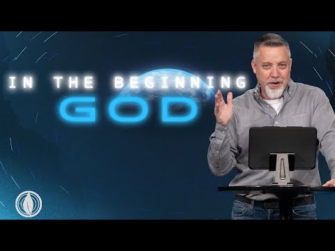 In the Beginning God Wk 2 - Pastor Bobby Davis