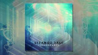 Strange Talk - Y.O.U.N.G.H.E.A.R.T.S. [Audio]