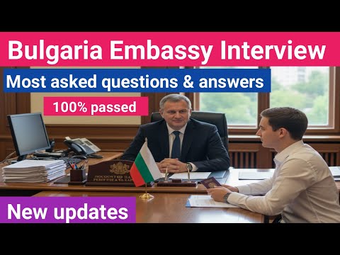 Bulgaria working visa embassy interview most questions and answers ||