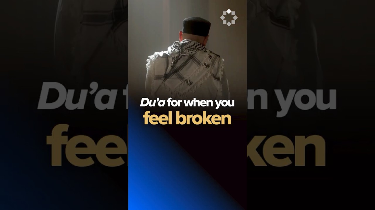 A Duʿa for When You Feel Broken | Dr. Omar Suleiman