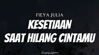 Download lagu FIEYA JULIA - Kesetiaan & Saat Hilang Cintamu ( Lyrics ) mp3 Download lagu FIEYA JULIA - Kesetiaan & Saat Hilang Cintamu ( Lyrics ) mp3