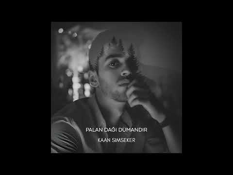 Kaan Simseker - Palan Dağı Dumandır