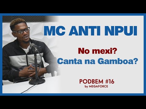 MC ANTI NPUI fala sobre stória di músika "NO MEXI" - PODBEM Nº16