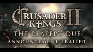 Crusader Kings II: The Reaper's Due Youtube Video