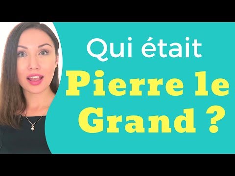 Qui était Pierre le Grand? Apprendre l'histoire russe