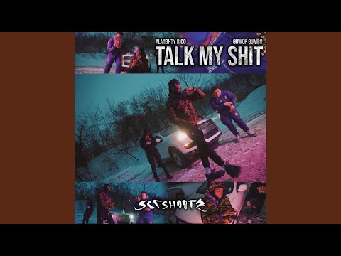 TALK MY SHIT