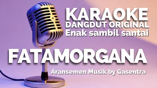 Download lagu Karaoke Dangdut FATAMORGANA | Instrumen Original Pas Buat Olah Vocal mp3