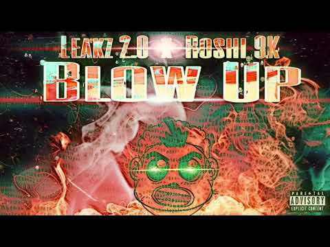Leakz 2.0 x Roshi 9K - Blow Up (Official Audio)