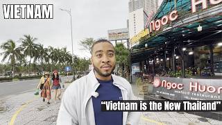 Vietnam is the New Thailand, No Hype, Here's Proof!